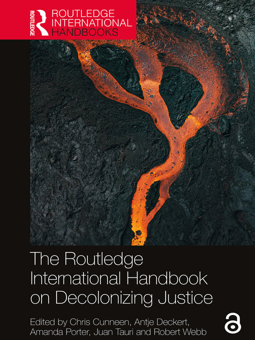 Title details for The Routledge International Handbook on Decolonizing Justice by Chris Cunneen - Available